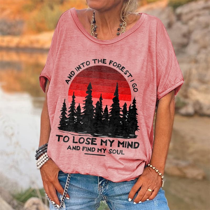 And Into The Forest I Go To Lose My Mind Printed Hippie T-shirt