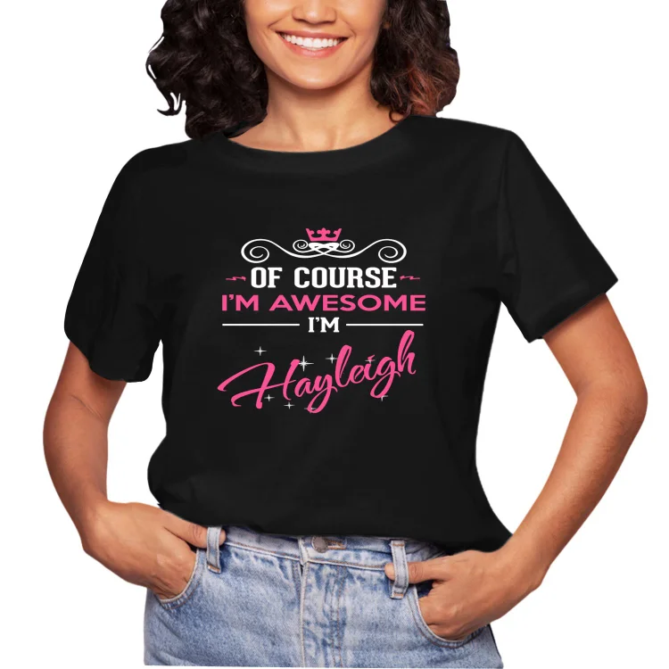Women Casual Tee Hayleigh Of Course Im Awesome Im Hayleigh Tie Dye T Shirt For Men - Heather Prints Shirts