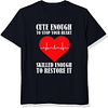 Cute Enough to Stop Your Heart Skilled Enough To Restore It Men's Short Sleeves T-Shirt