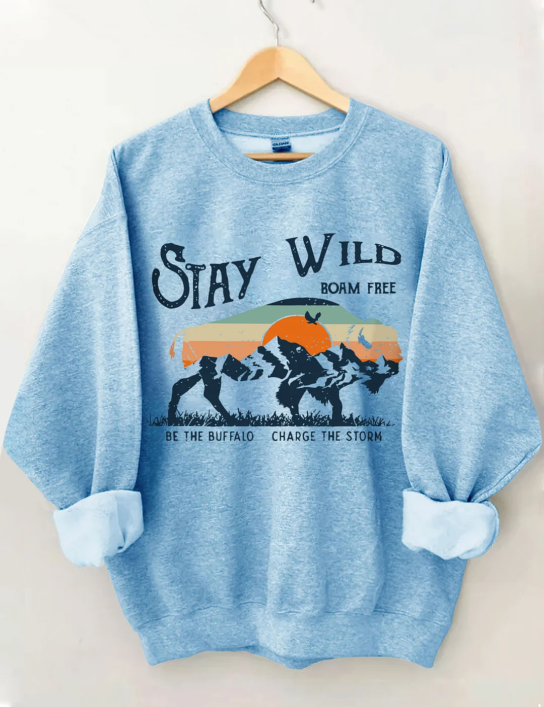 Stay Wild Buffalo Sweatshirt