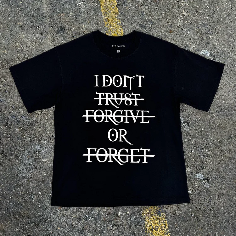 Sopula Dont Trust Forgive Or Forget Print Casual T-Shirt