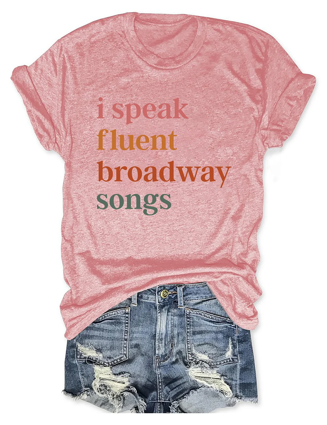 I Speak Fluent Broadway Songs T-shirt