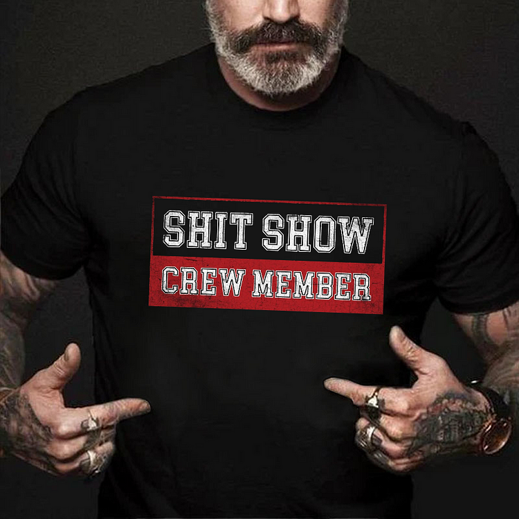 Shit Show Crew Member T-shirt