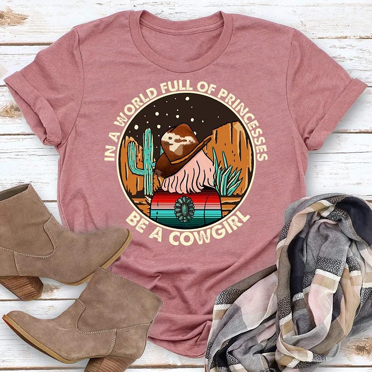 Be a cowgirl T-Shirt Tee -06058-Annaletters