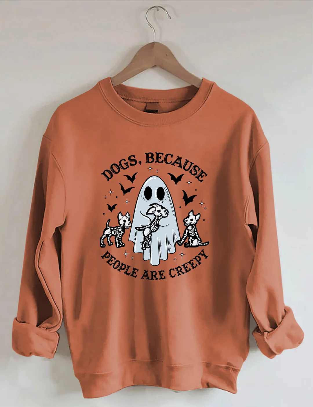 Dogs Because People Are Creepy Sweatshirt