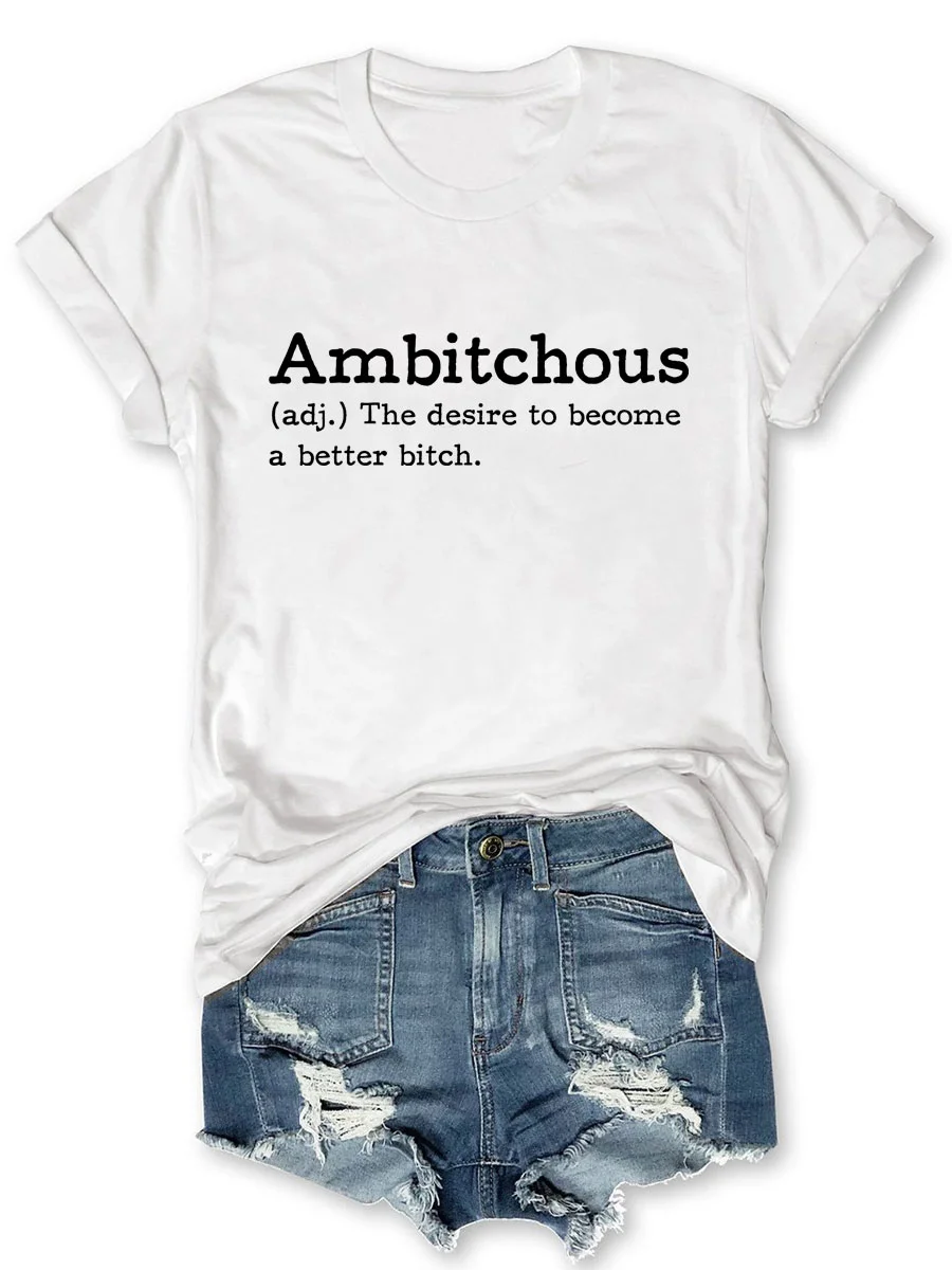 Ambitchous T-shirt