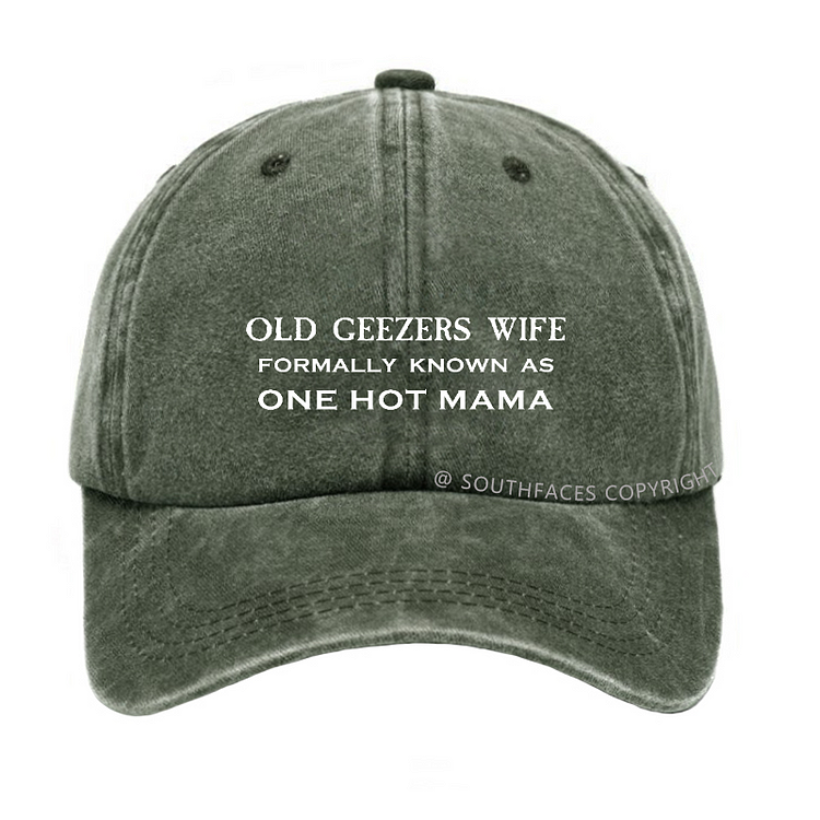 Old Geezers Wife Formally Known As  One Hot Mama Hat