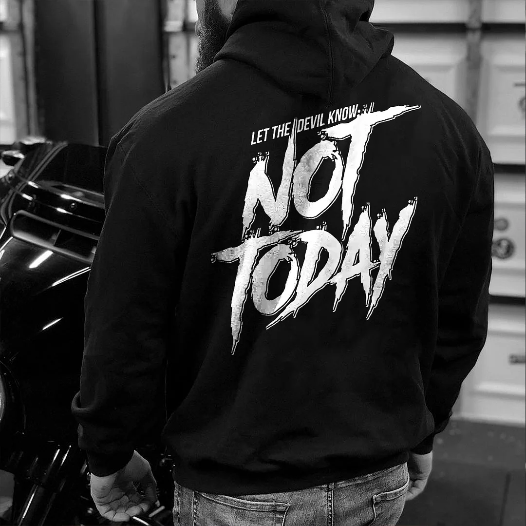 Livereid Let The Devil Know Not Today Printed Men's Hoodie - Livereid
