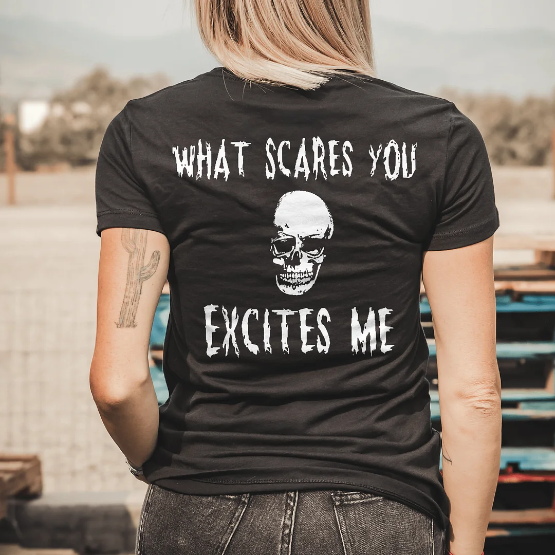 Livereid What Scares You Excites Me T-shirtt - Livereid