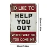 I'd like to help you out - Vintage Metal Signs - 20*30cm/30*40cm - Warning