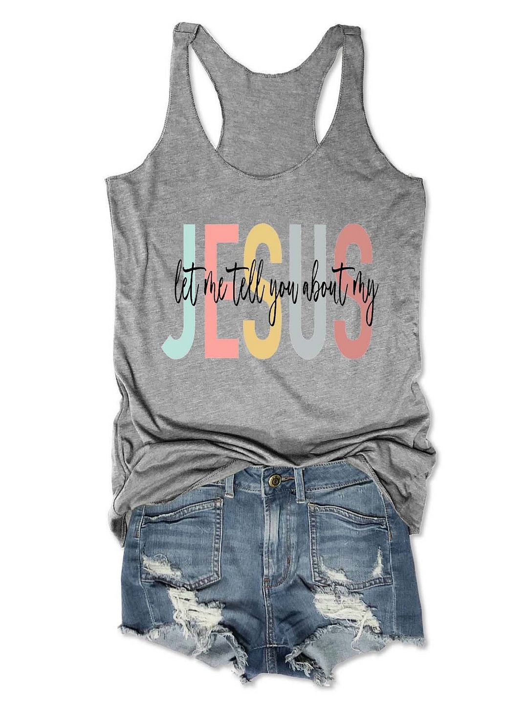Women's Let Me Tell You About My Jesus Tank Top