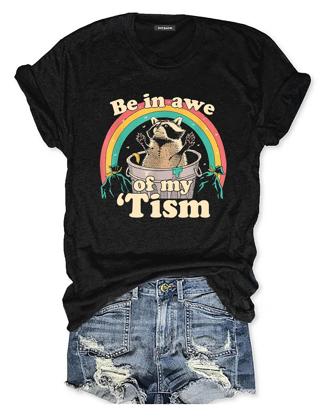 Be In Awe Of My 'Tism T-shirt
