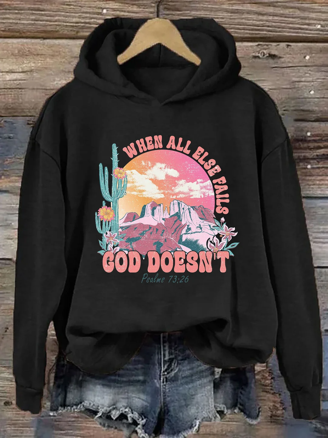 When All Else Fails God Doesn't Hoodie