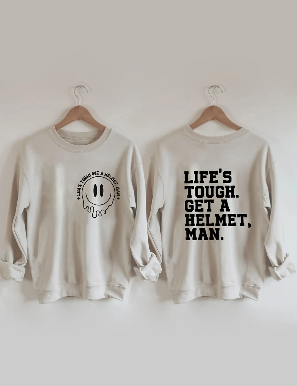 Life's Tough Get A Helmet Sweatshirt