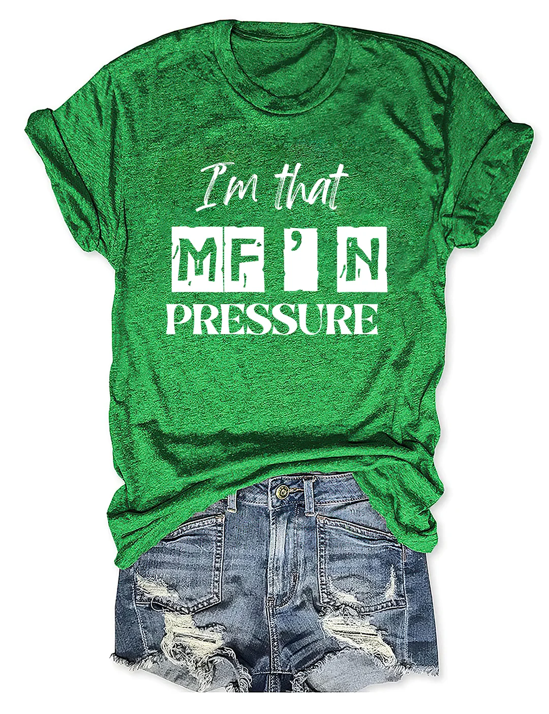 I'm That MF'n Pressure T-Shirt