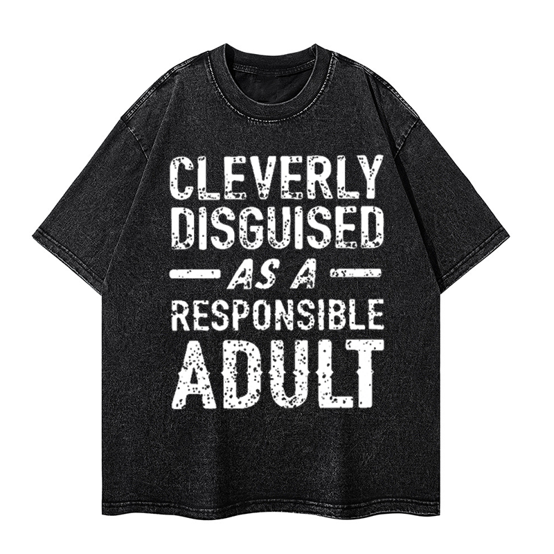 Cleverly Disguised As A Responsible Adult T-Shirt ctolen