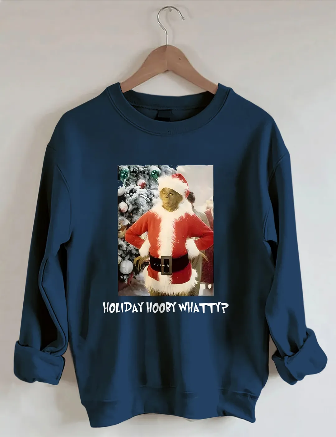 Holiday Hooby Whatty? Sweatshirt