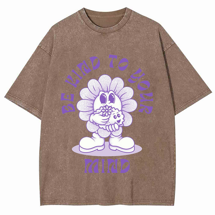 BE KIND TO YOUR MIND Unisex Washed Crew Neck Short Sleeve T-Shirt