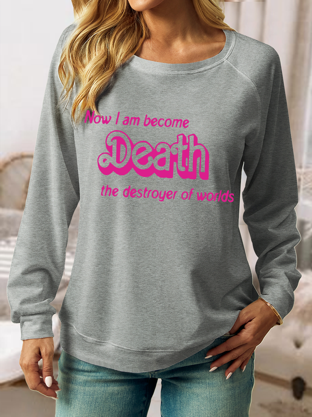 Women's Now I Am Become Death The Destroyer Of Worlds Crew Neck Casual Sweatshirt socialshop
