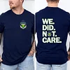 We Did Not Care Seattle Seahawks Tee For Men