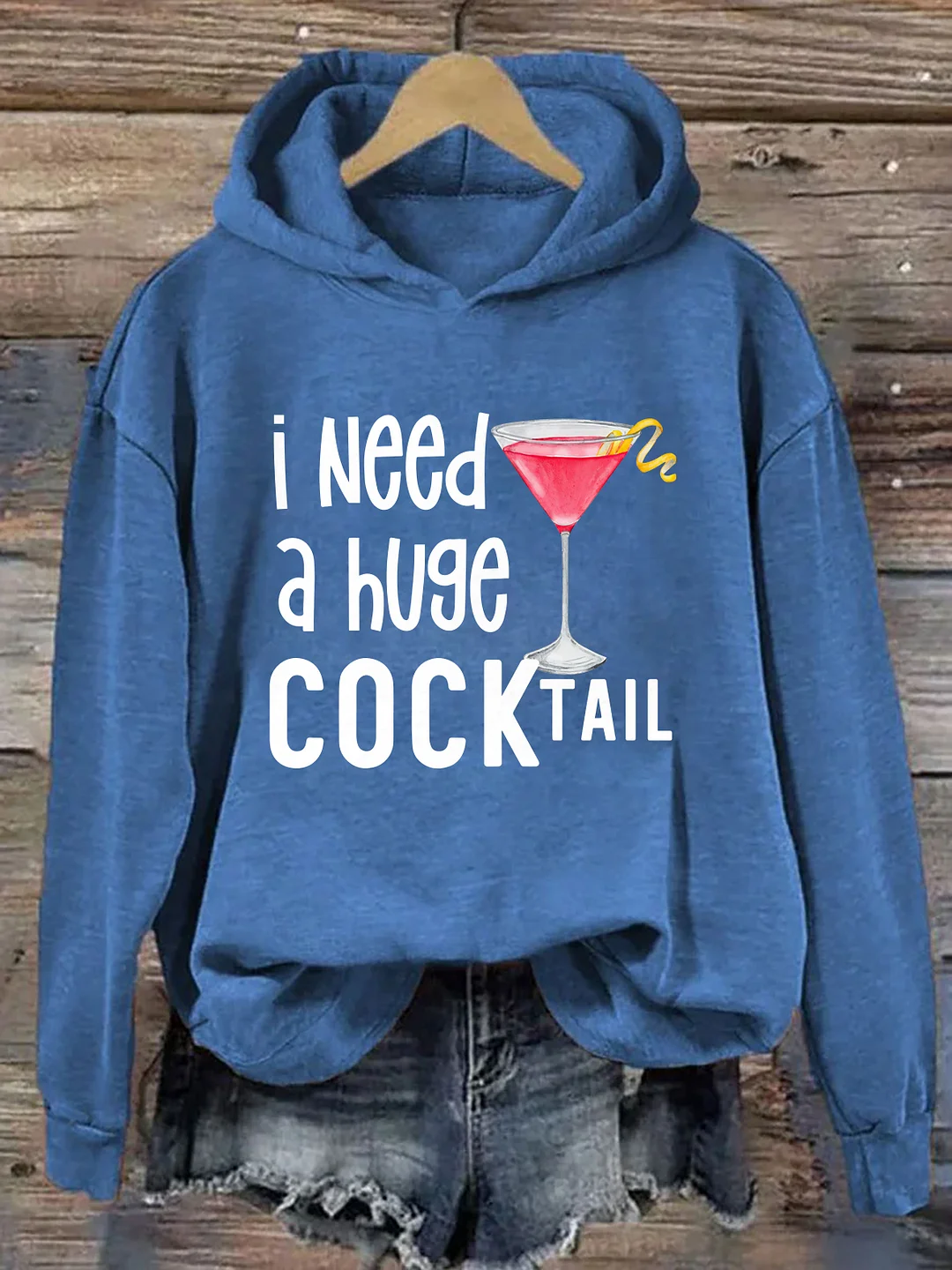 I Need A Huge Cocktail Hoodie