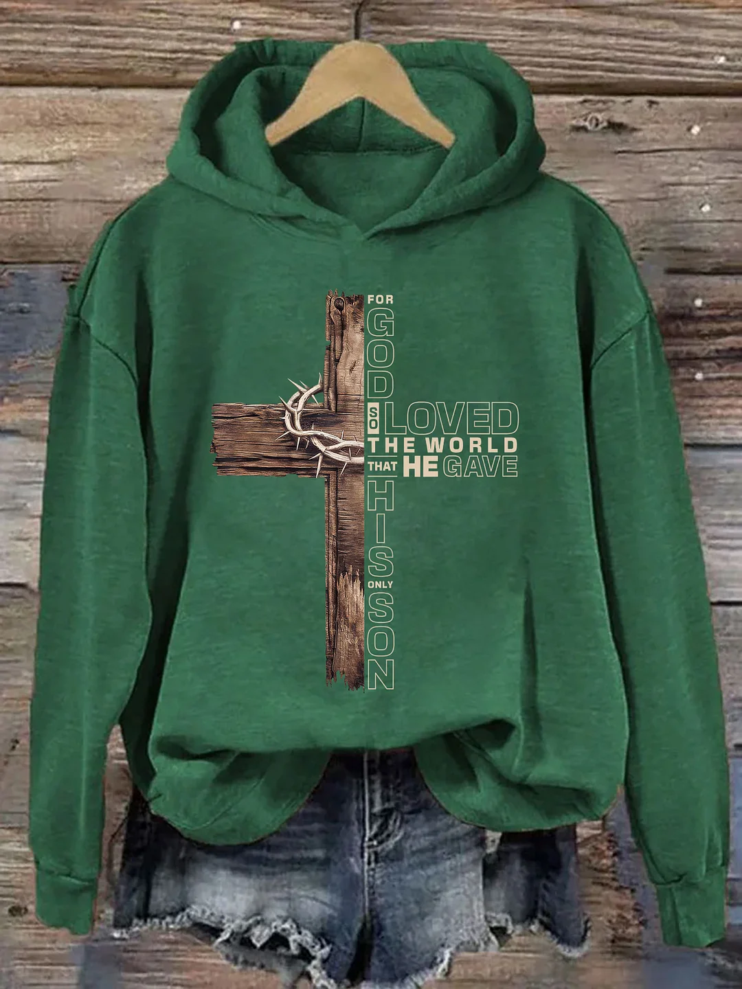 For God So Loved The World That He Gave His Only Son Hoodie