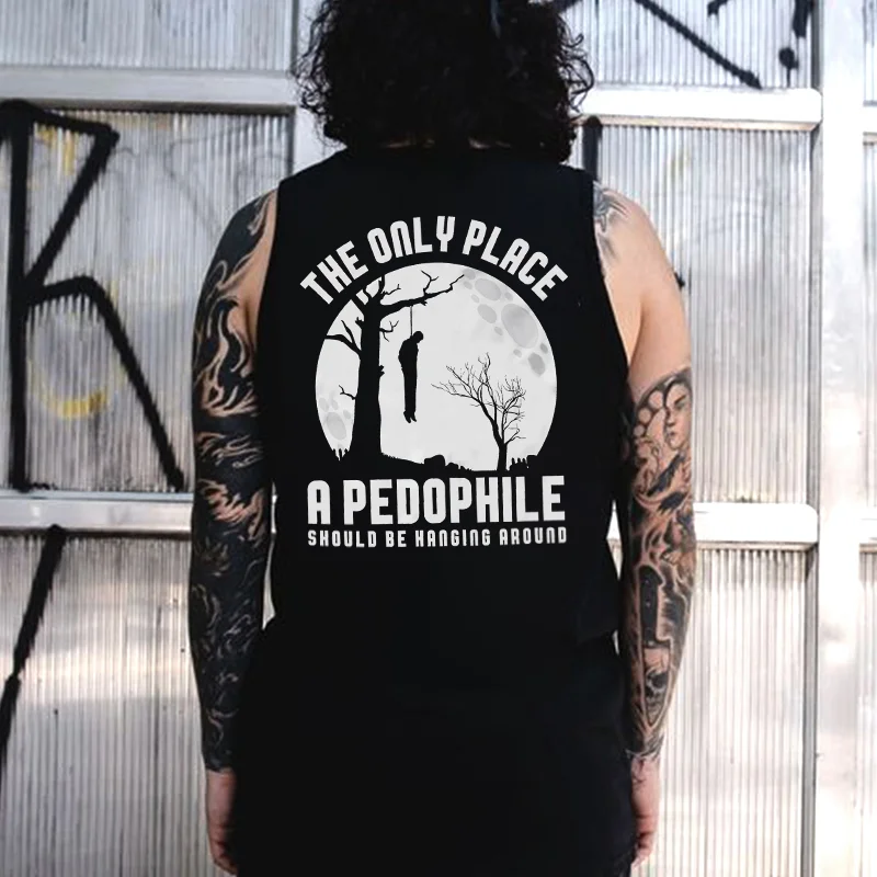 The Only Place A Pedophile Printed Man's Vest -  