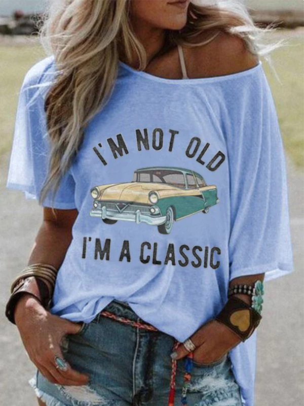 I'm Not Old I'm a Classic One Shoulder Car Printed T-shirt