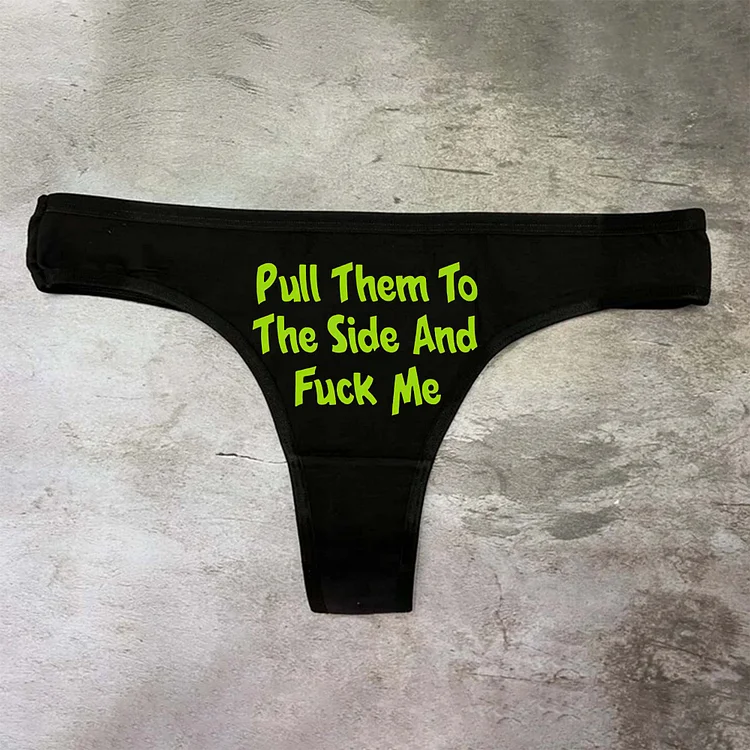 Teecade Teecade Pull Them To The Side And Fuck Me Printed Sexy Women's Panties