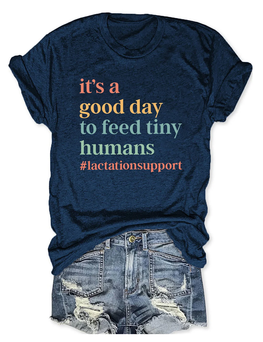 It&rsquo;s A Good Day To Feed Tiny Humans T-Shirt