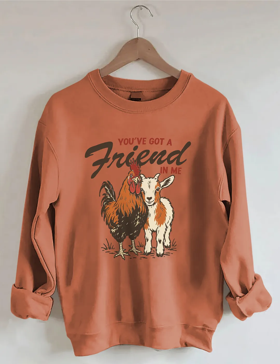 You've Got A Friend In Me Sweatshirt