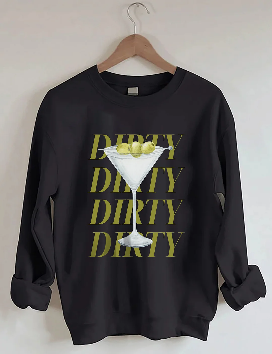 Dirty Martini Sweatshirt