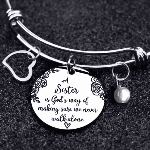 50%OFF--👯‍♀A Sister Is God's Way Of Making Sure We Never Walk Alone Bangle