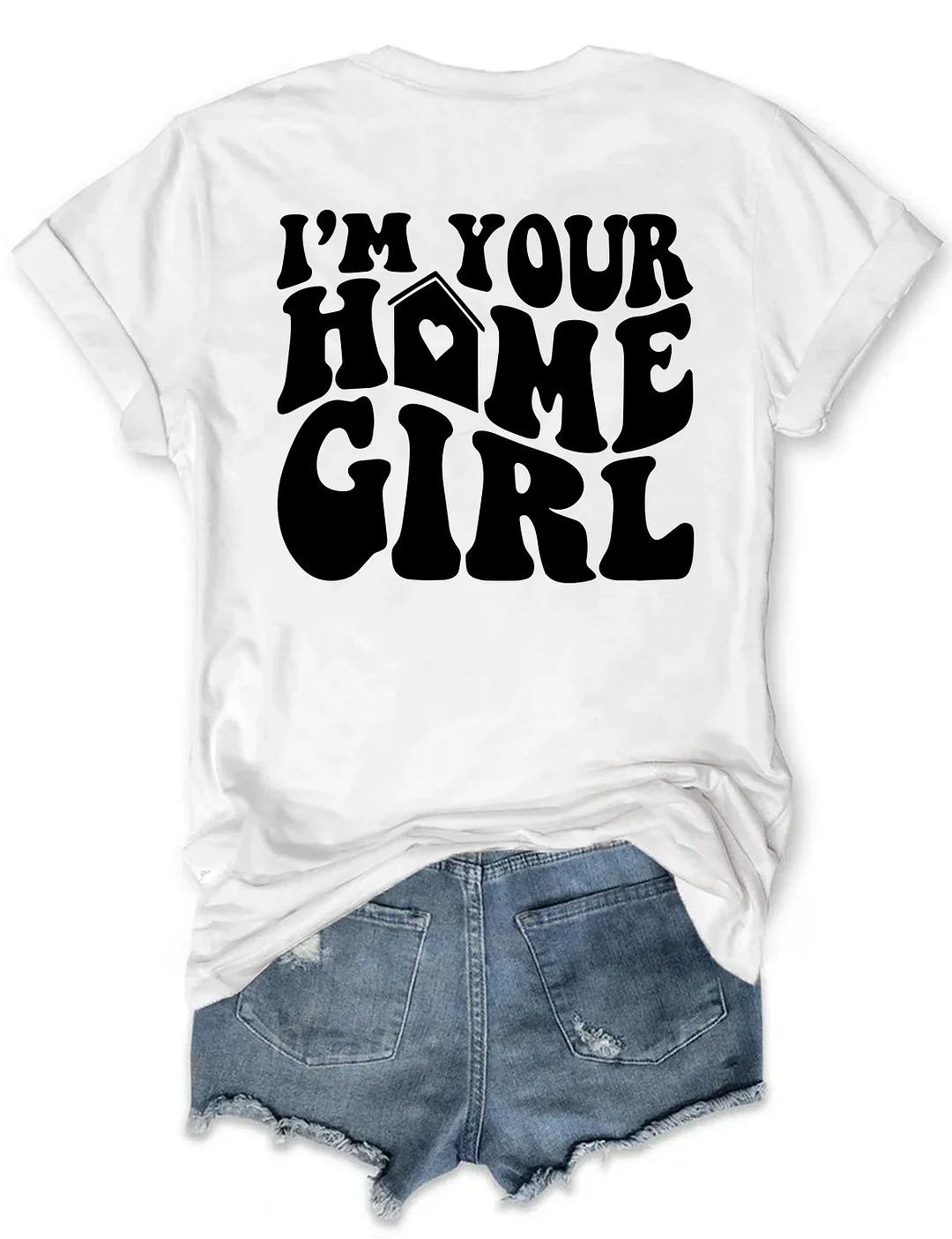 I'm Your Home Girl Realtor T-shirt