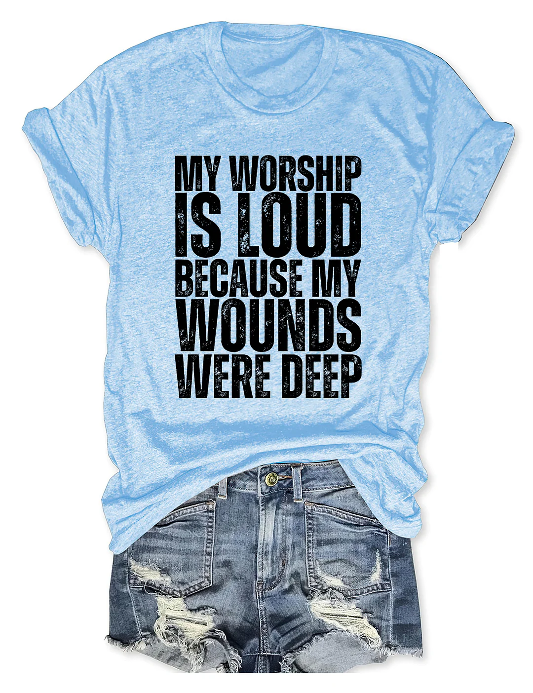 My Worship Is Loud T-shirt