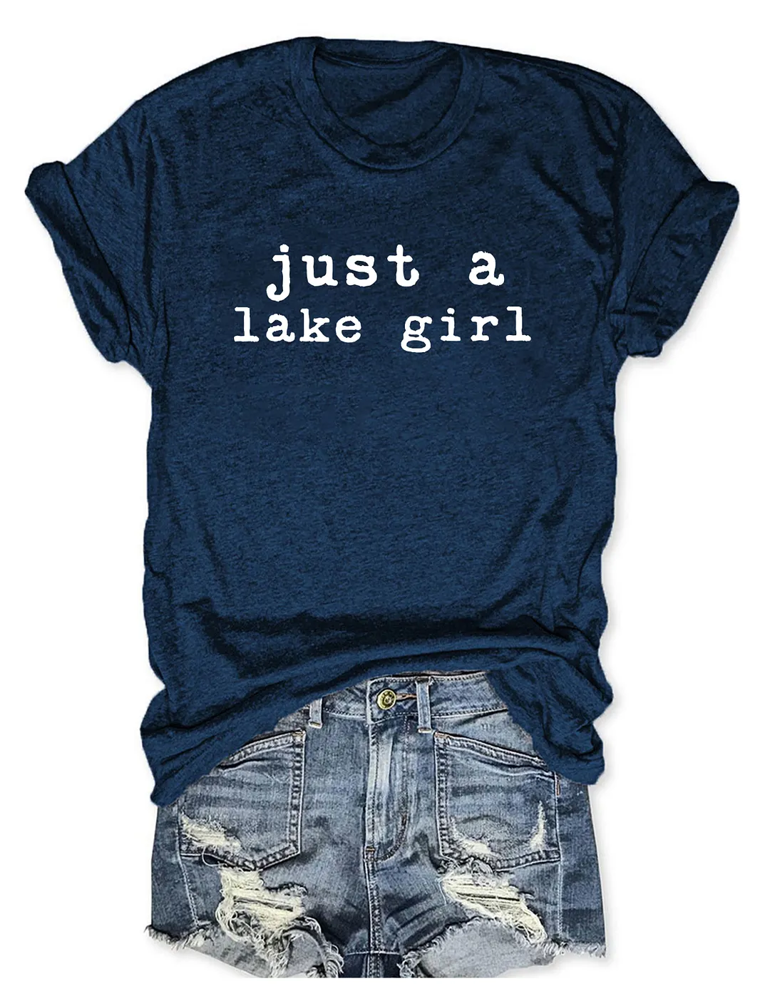 Just A Lake Girl T-shirt