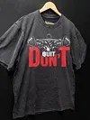 Don't Quit Washed Gym Shirt