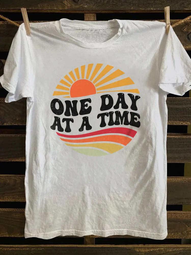 One Day At A Time T-shirt