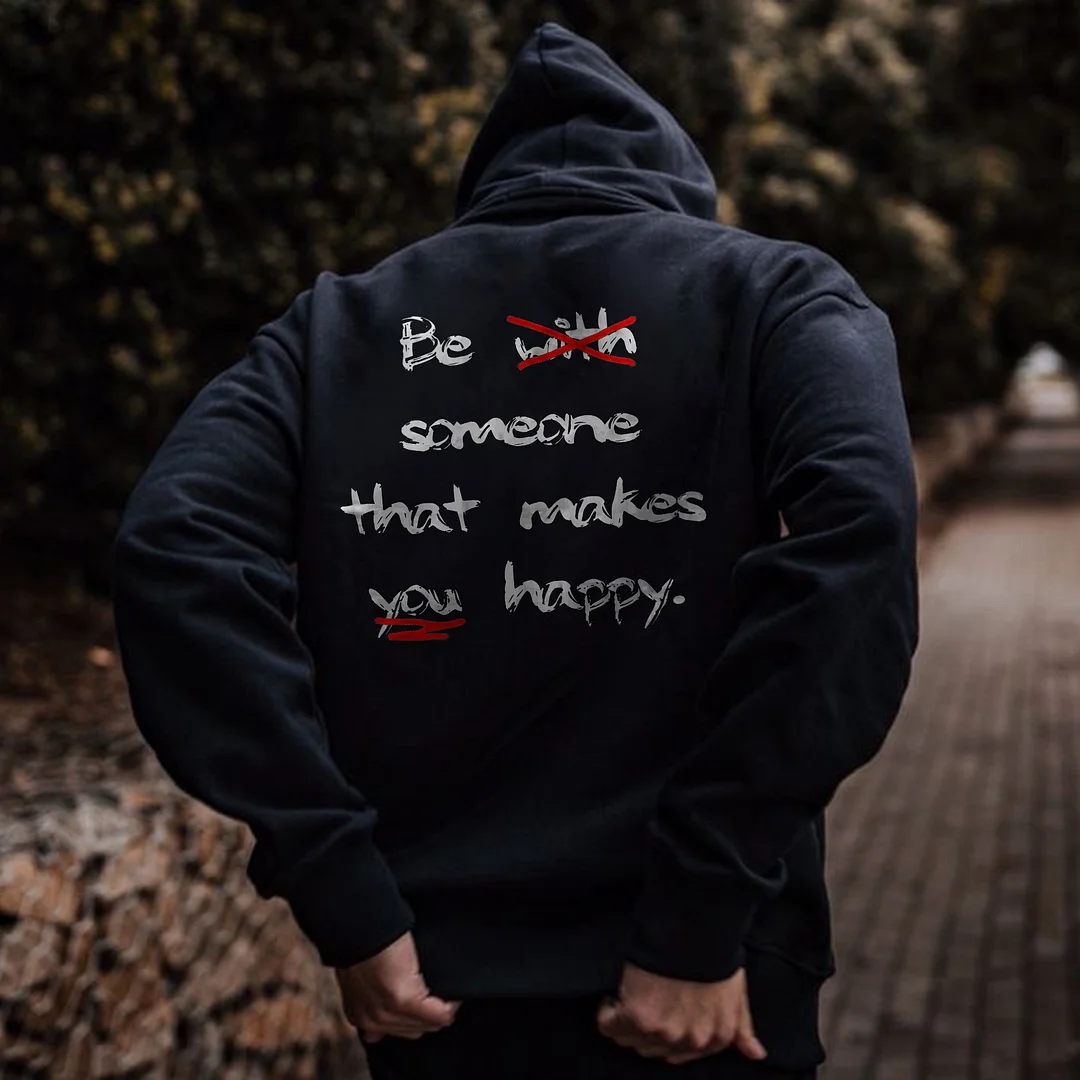 UPRANDY Be Someone That Makes You Happy Men's Hoodie -  UPRANDY