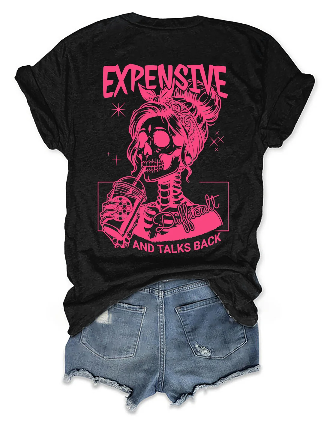 Expensive difficult and talks back t shirt