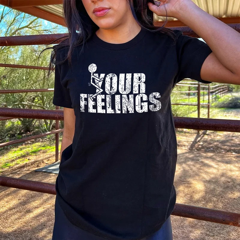 Your Feelings T-shirt - Neojana