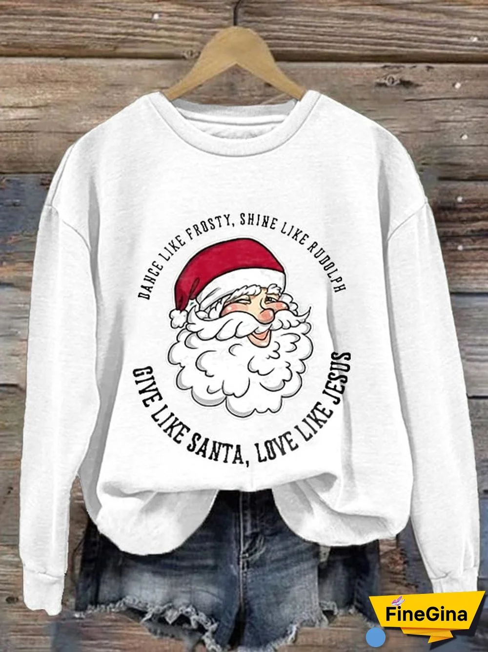 Women's Dance Like Frosty, Shine Like Rudolph, Give Like Santa Love Like Jesus Print Long Sleeve Sweatshirt