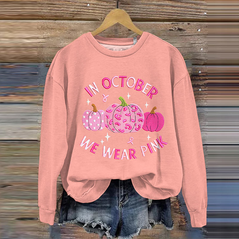 Women's In October We Wear Pink Embroidery Casual Sweatshirt