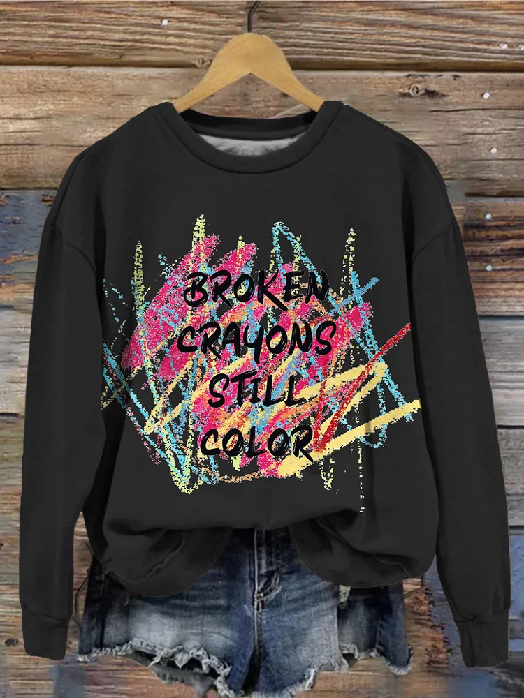 Broken Crayons Still Color Graphic Comfy Sweatshirt