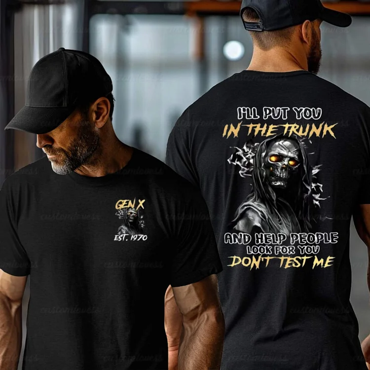 Custom I'll put you in the trunk T-shirt