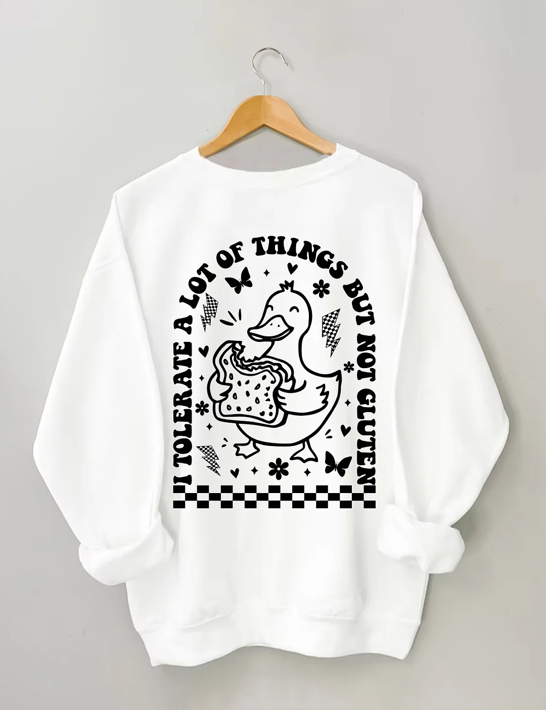 I Tolerate A Lot Of Things But Not Gluten Sweatshirt