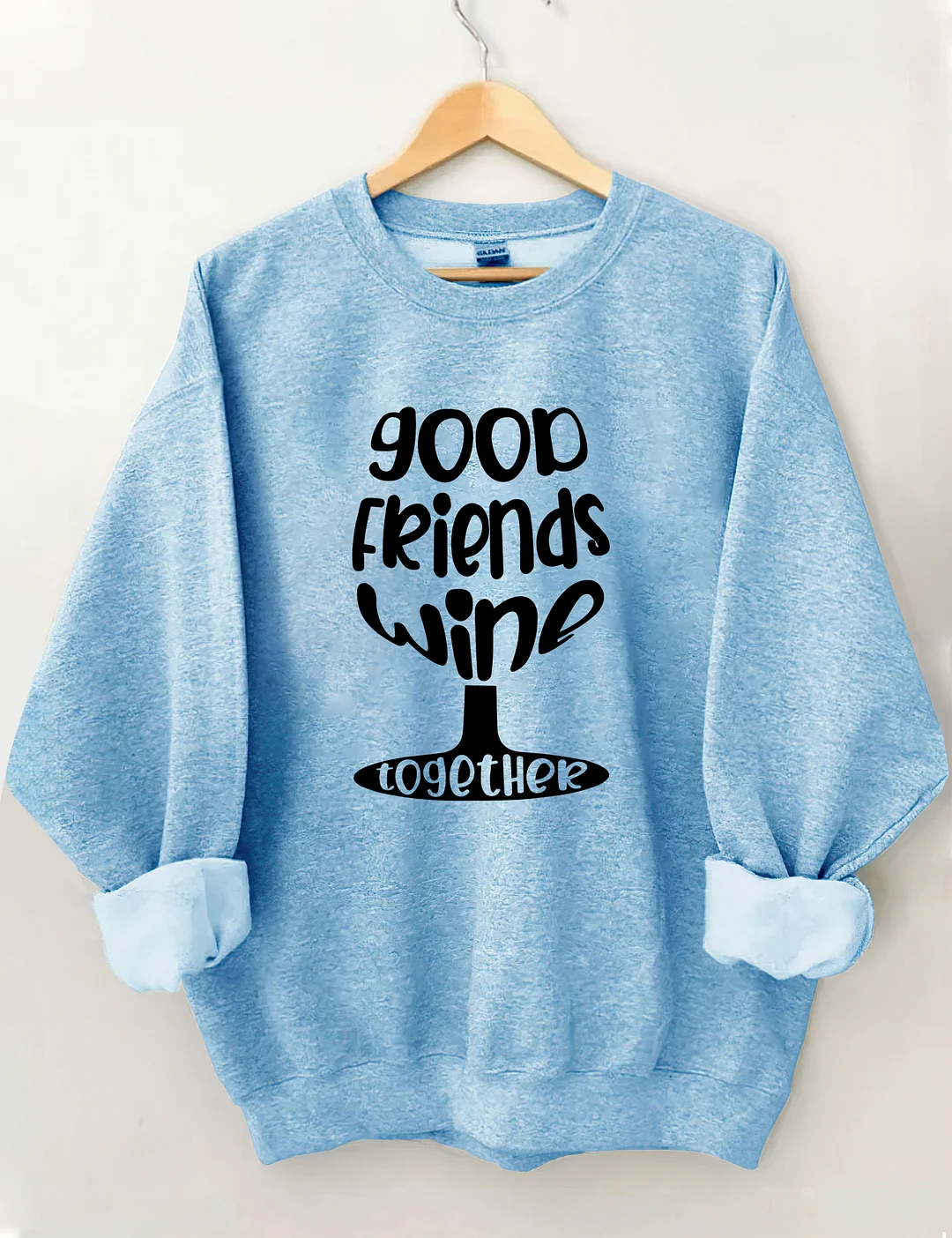 Good Friends Wine Together Sweatshirt