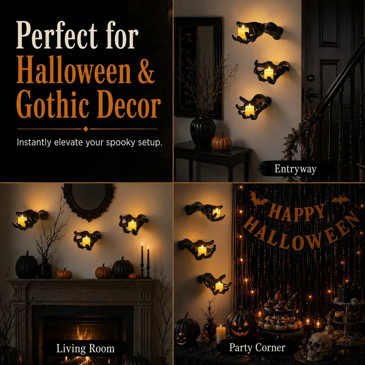 Gothic wall hands used in different Halloween decorating scenes