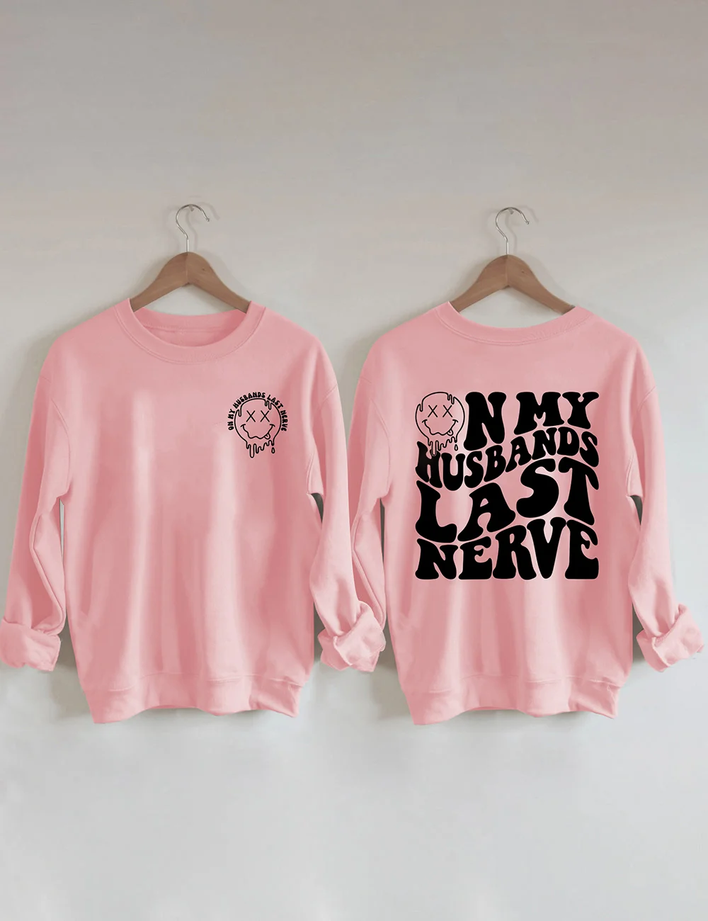 On My Husbands Last Nerve Sweatshirt