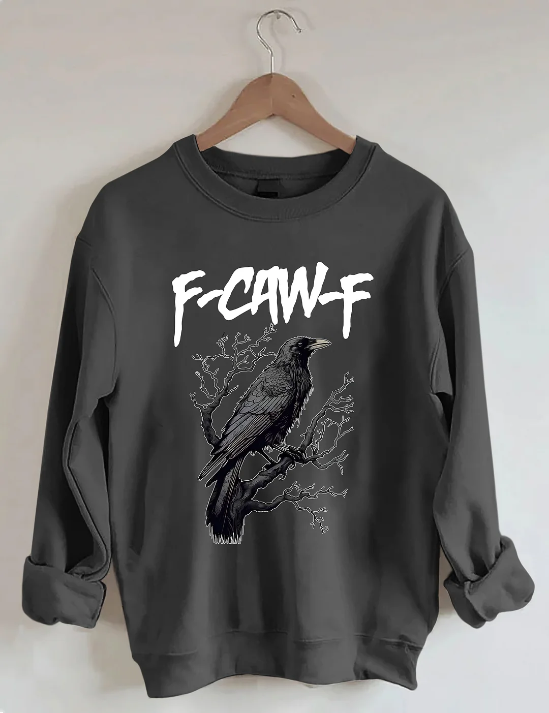 F-caw-F Sweatshirt